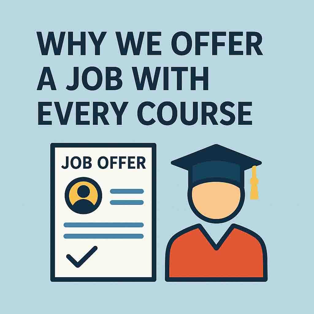 Why We Offer A Job With Every Course